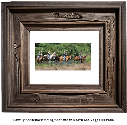 family horseback riding near me in North Las Vegas, Nevada